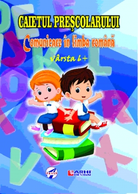 Caietele prescolarului - Comunicare in limba romana, matematica si explorarea mediului - set 3 caiete