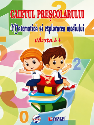 Caietul prescolarului – Matematica si explorarea mediului, Arves