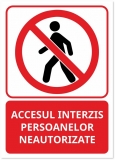 Indicator Accesul interzis persoanelor neautorizate, 148x210mm