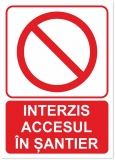 Indicator Interzis accesul in santier, 148x210mm